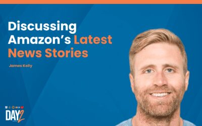 Discussing Amazon’s Latest News Stories with James Kelly