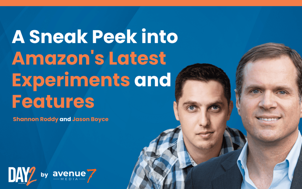 A Sneak Peek into Amazon's Latest Experiments and Features | Avenue7Media