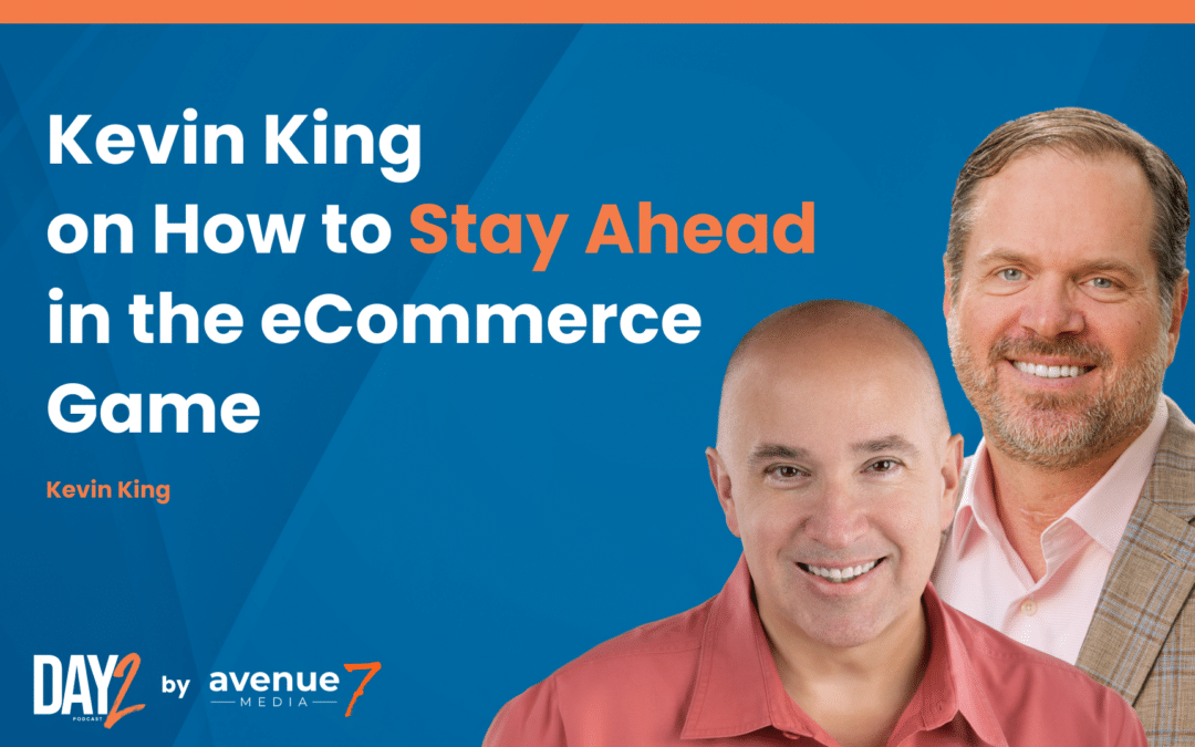 Kevin King’s Direct Marketing Secrets for eCommerce Dominance