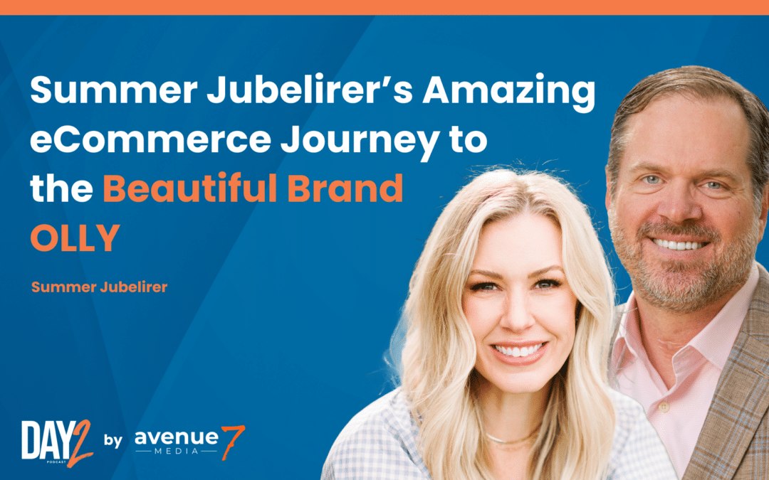 Summer Jubelirer’s Amazing eCommerce Journey to the Beautiful Brand OLLY