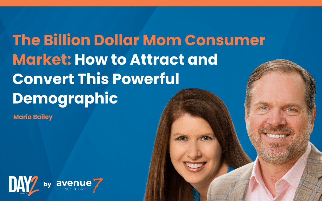 The Billion Dollar Mom Consumer Market: How to Attract and Convert This Powerful Demographic