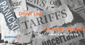 Torn newspaper headlines with the words 'Tariffs,' 'Panic,' and 'Uncertainty,' overlaid with the title 'Don’t Let Amazon Tariffs Kill Your Margins—Here’s What to Do,' alongside the Avenue7Media logo to convey that they can help with Amazon pricing strategy and Amazon catalog management.