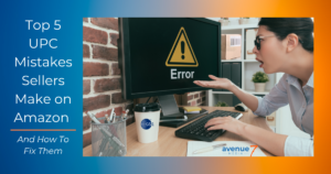 A frustrated Amazon seller wearing glasses sits at her desk, gesturing toward a computer screen displaying a large yellow error warning symbol. The desk features a GS1-branded coffee cup, office supplies, and Amazon shipping boxes in the background. The text on the left reads, "Top 5 UPC Mistakes Sellers Make on Amazon - And How to Fix Them," with the Avenue7Media logo in the bottom-right corner.